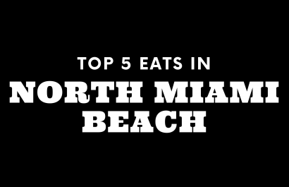 Top 5 Places to Eat in North Miami Beach